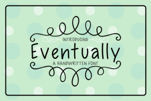 A Typeface That Finds Its Voice: Reviewing Eventually Display Font