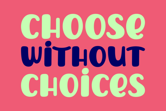 Choose Without Choices: A Friendly Display Font for Branding