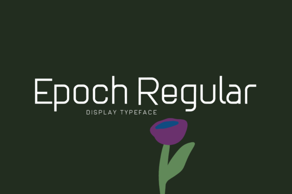 Epoch Regular: A Timeless Display Font for Digital Branding